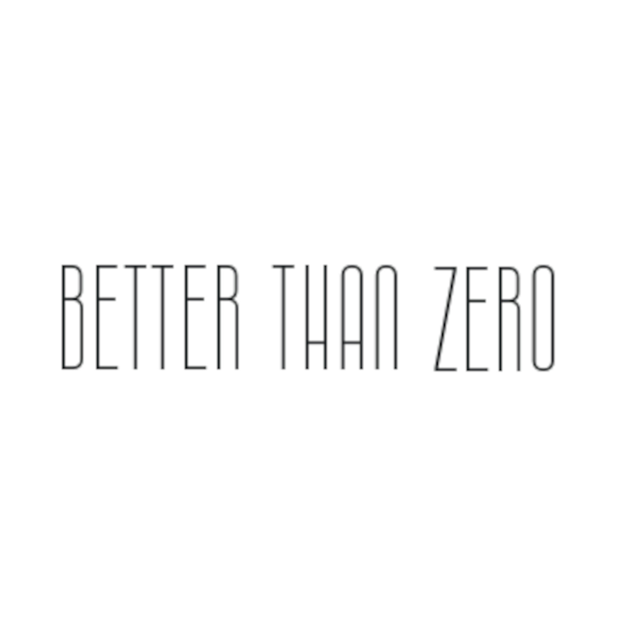 Better Than Zero