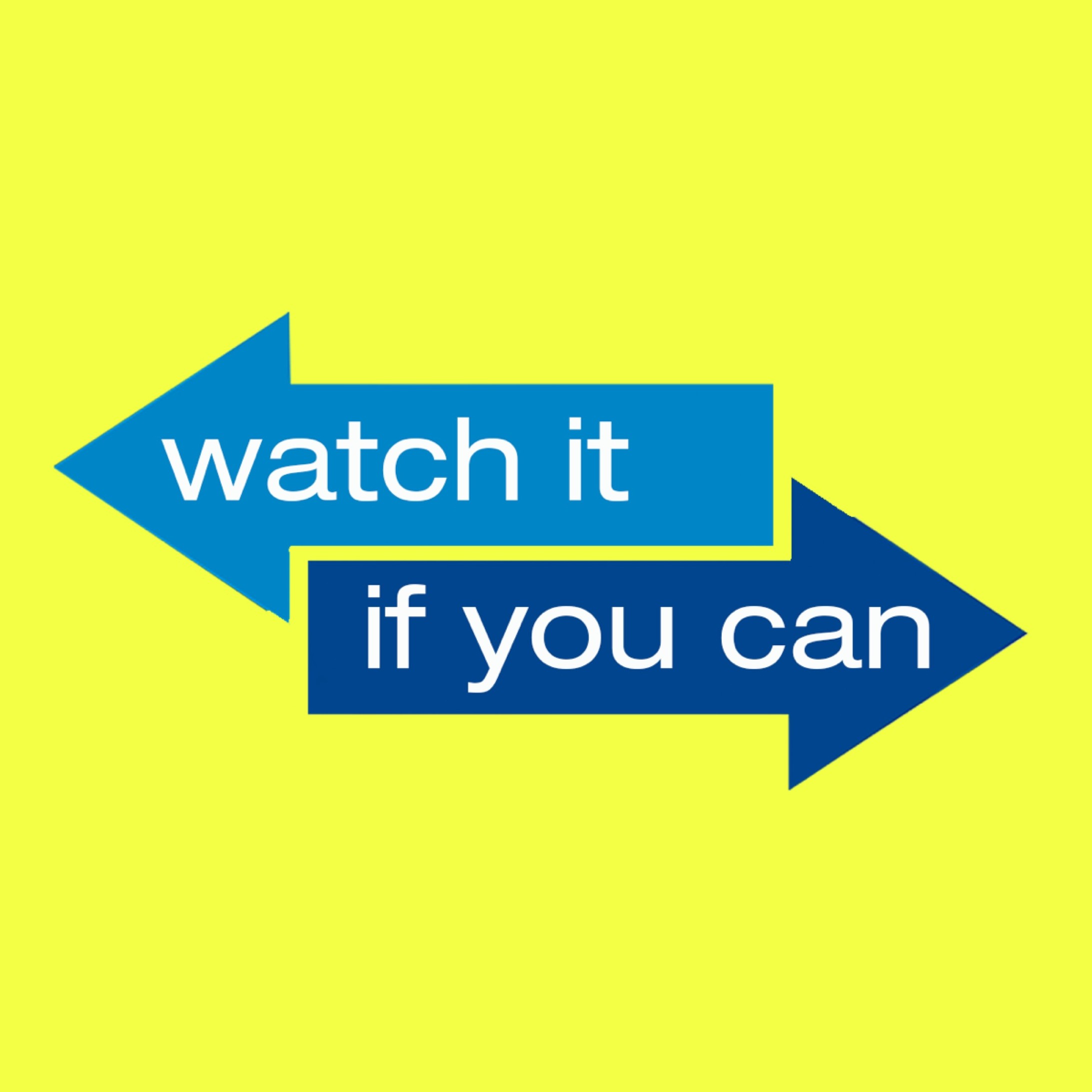 Watch It If You Can