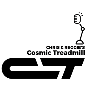 Chris and Reggie’s Cosmic Treadmill