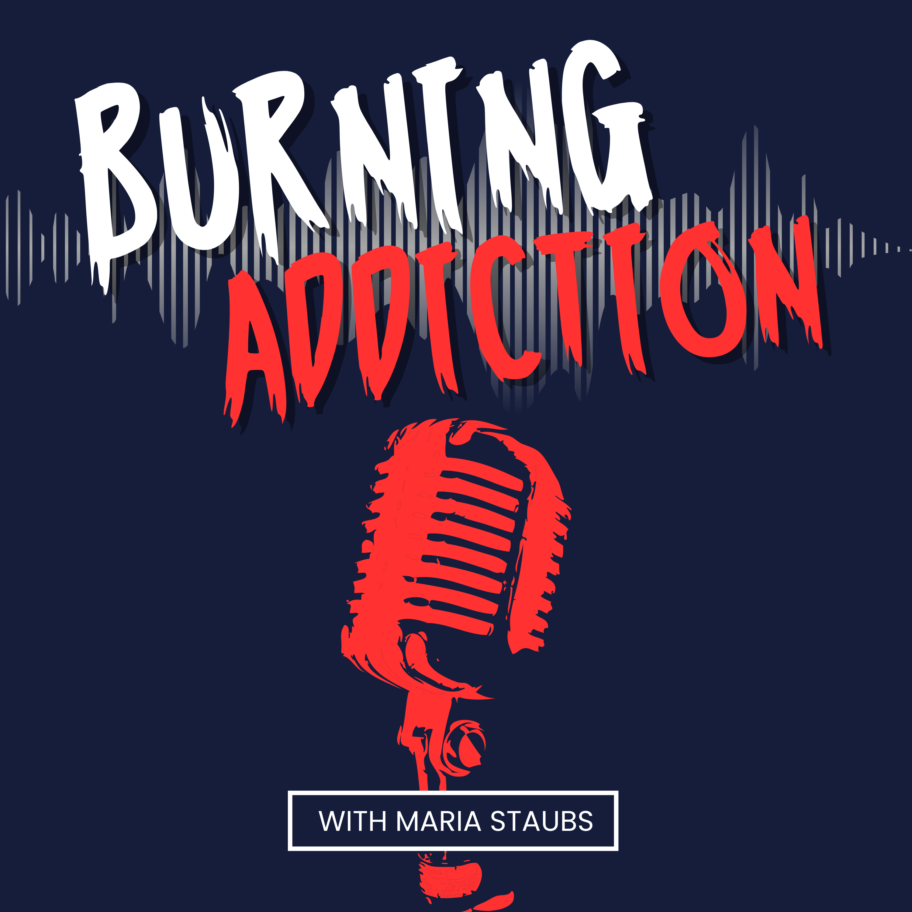 Burning Addiction