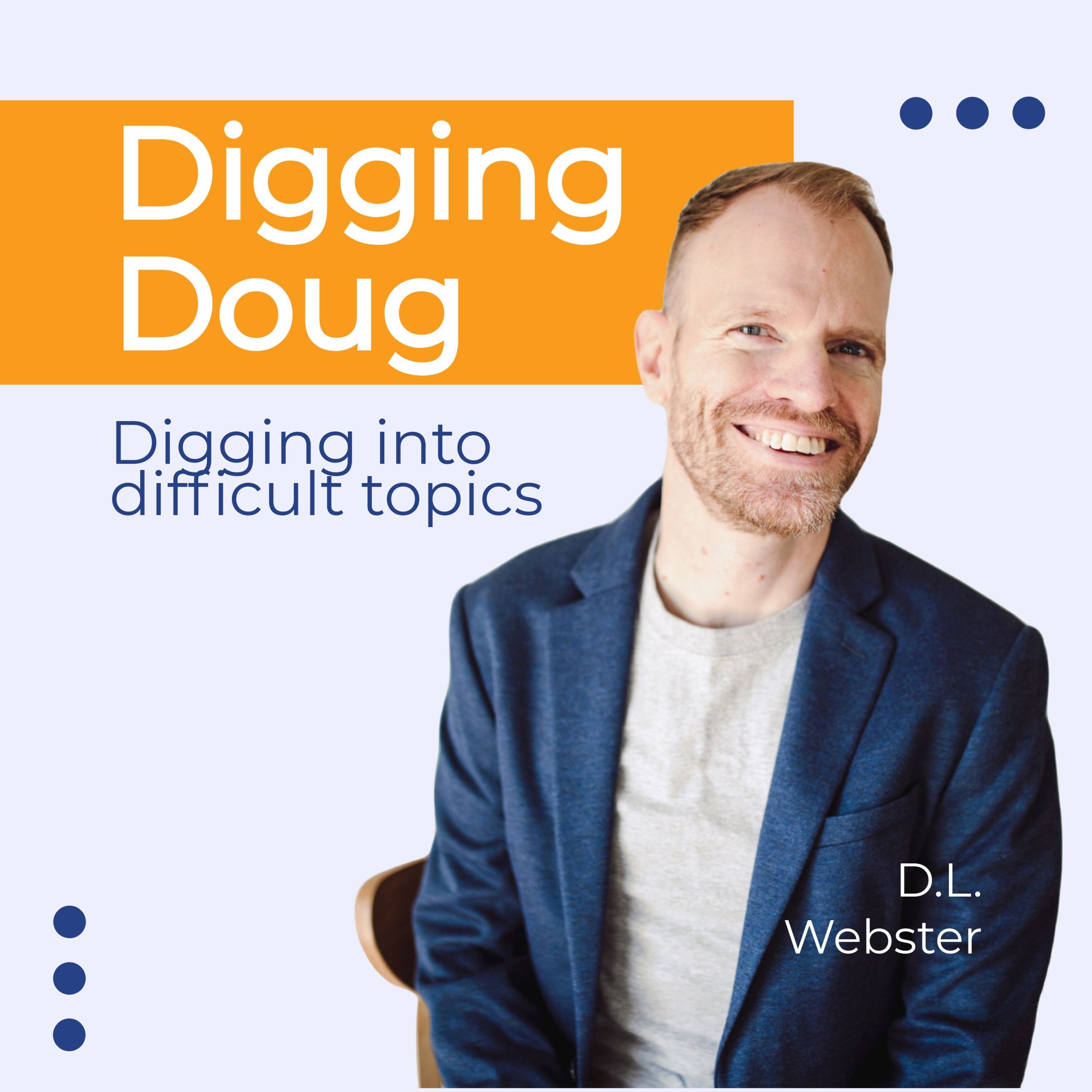 Digging Doug Podcast podcast artwork
