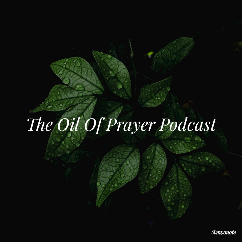 The Oil Of Prayer Podcast cover art