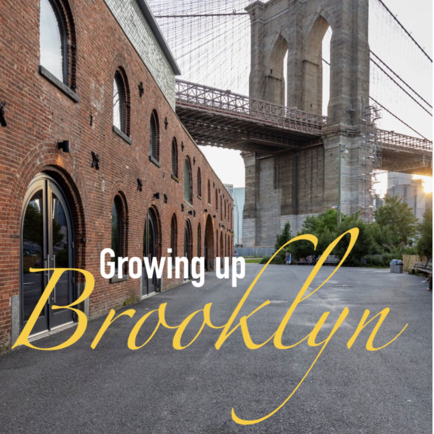 Growing Up Brooklyn