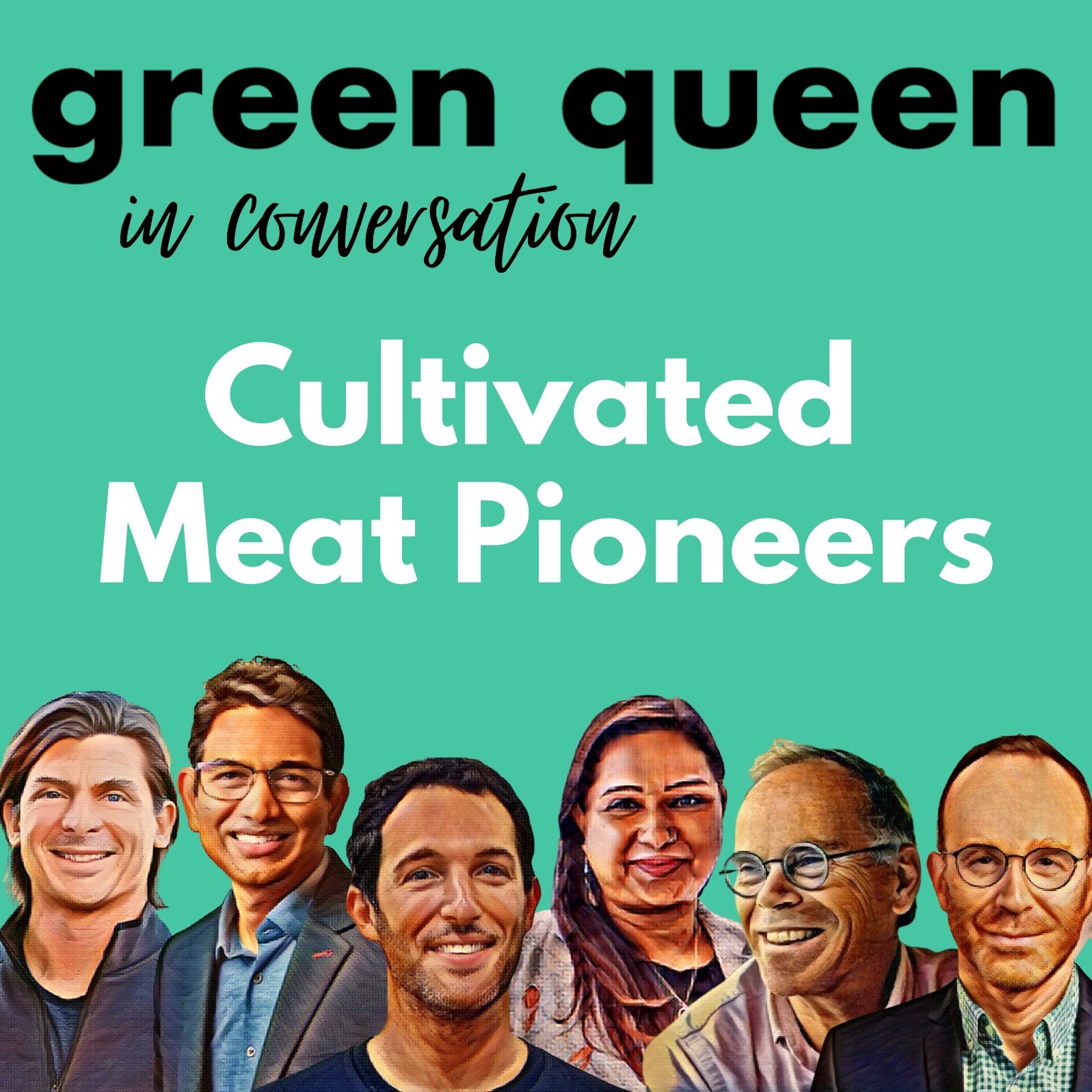 Cover art for Green Queen in Conversation: Cultivated Meat Pioneers