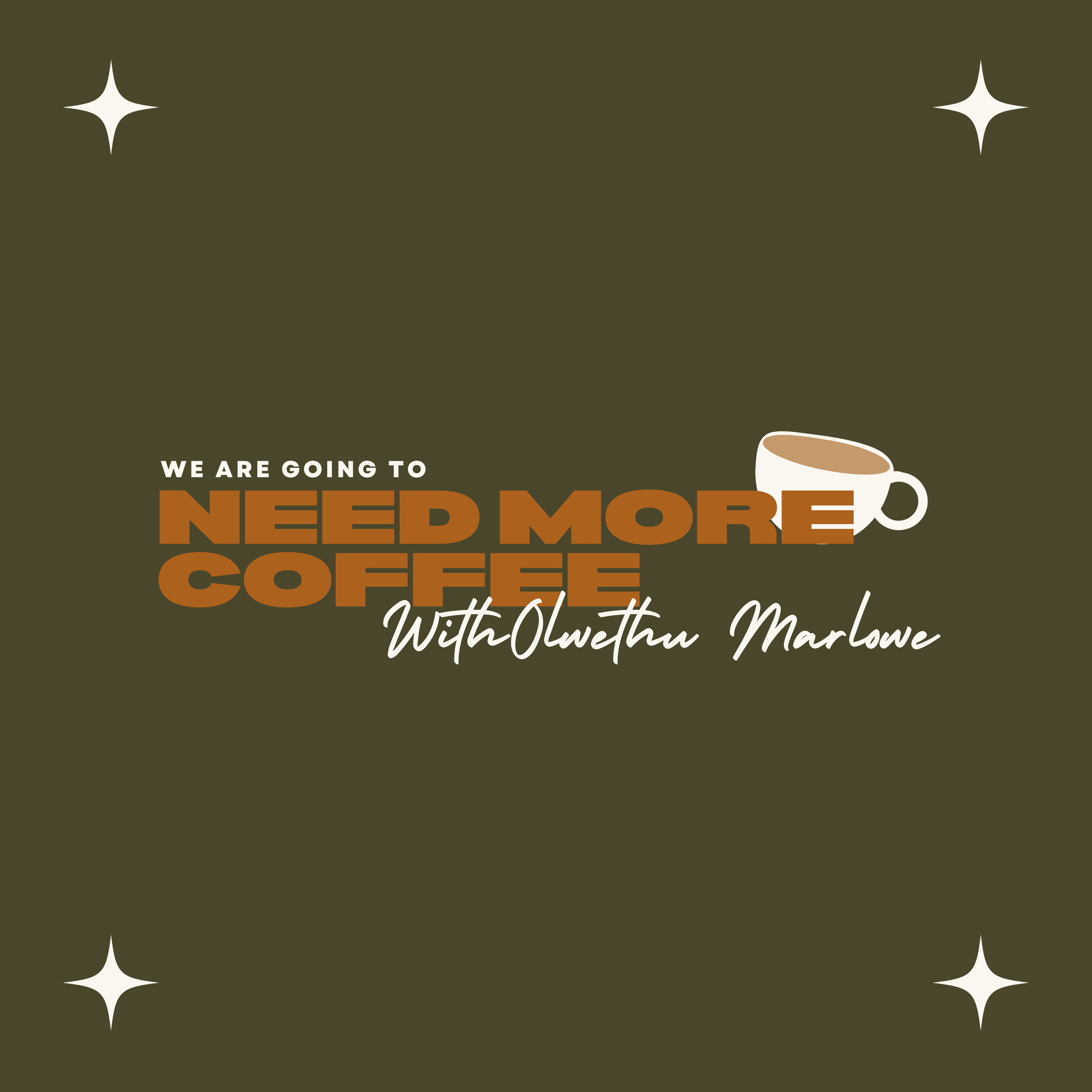 We’re Going To Need More Coffee podcast artwork