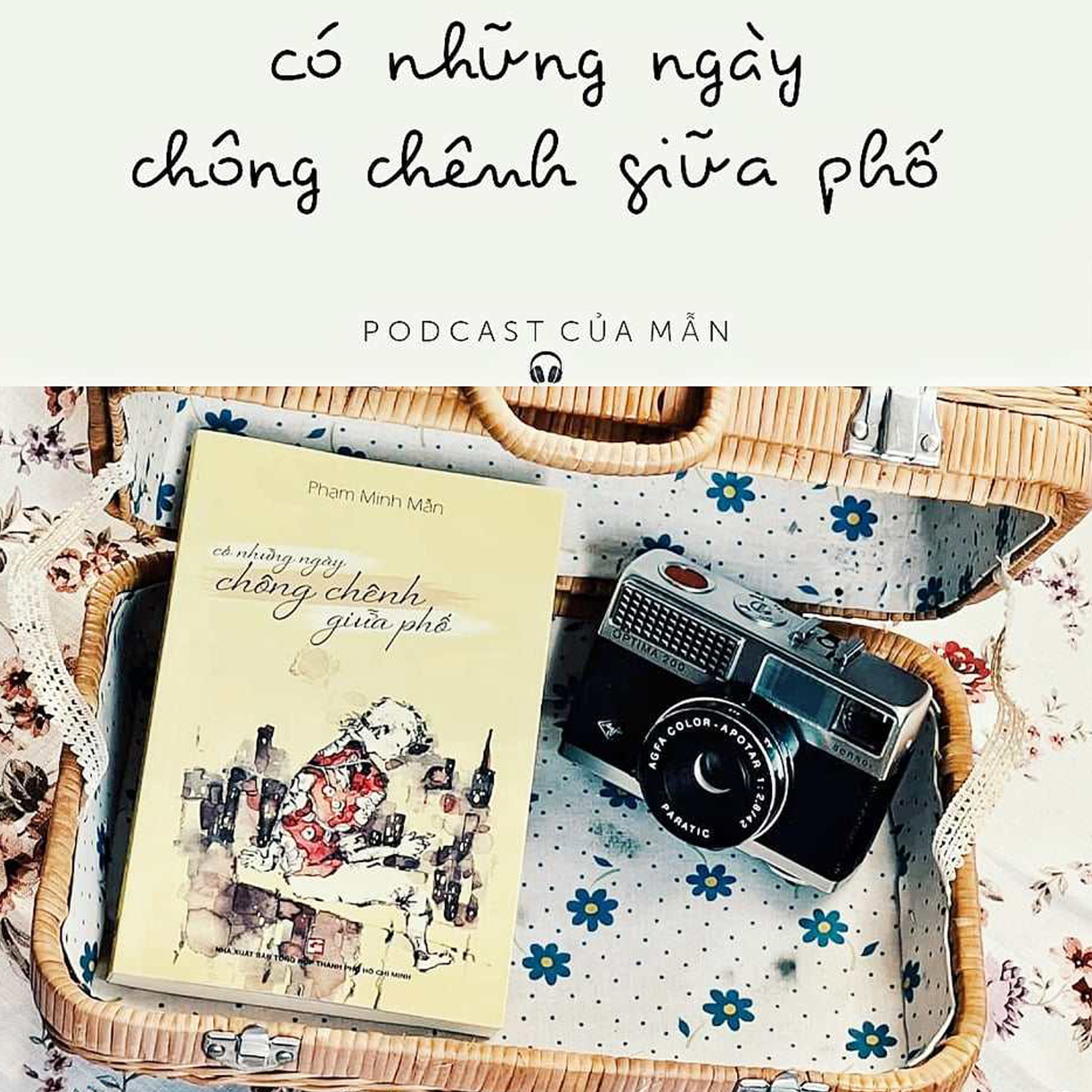 CÓ NHỮNG NGÀY CHÔNG CHÊNH GIỮA PHỐ podcast artwork