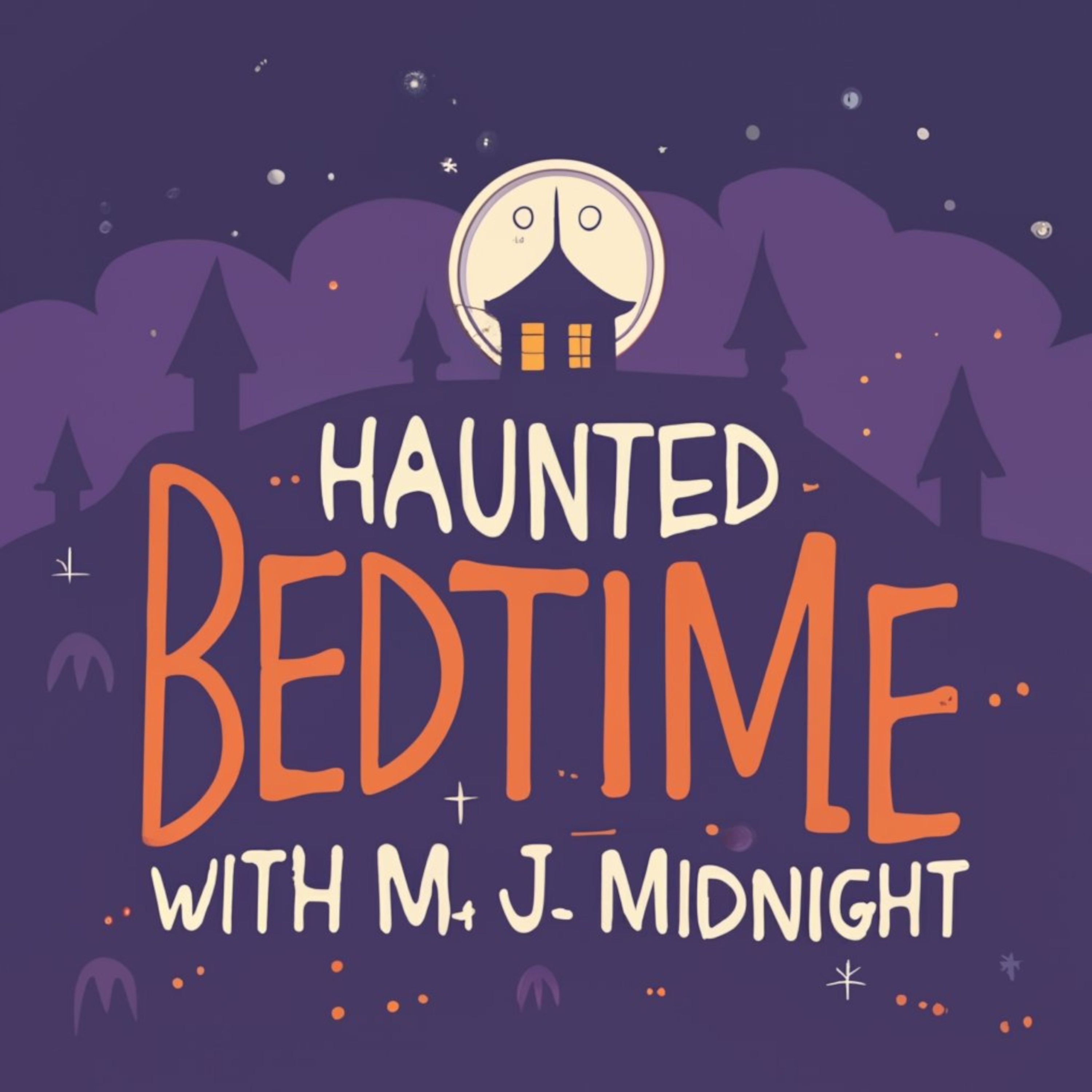 Haunted Bedtime with M.J. Midnight podcast artwork
