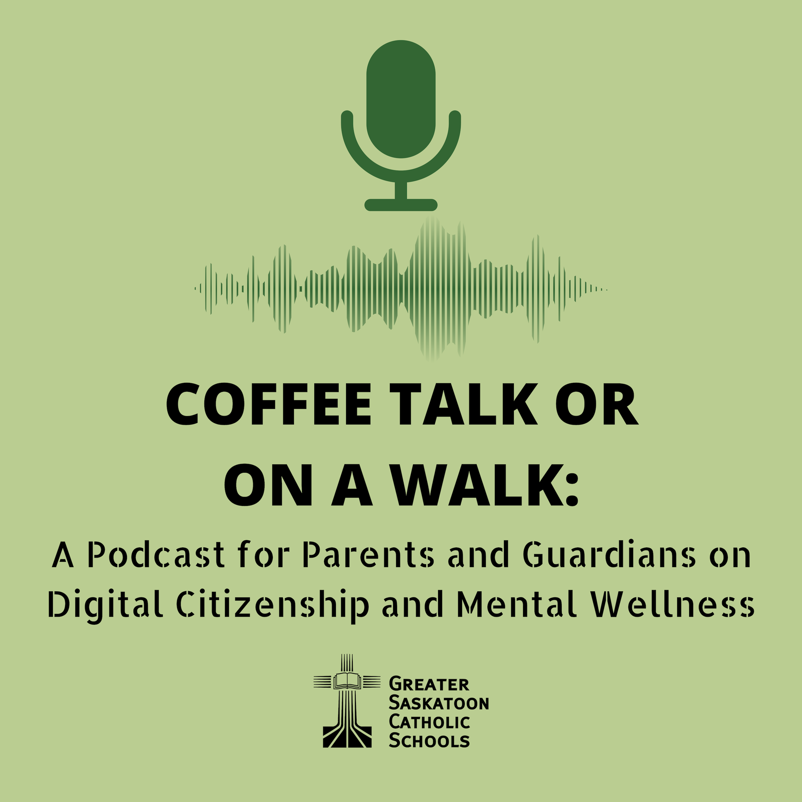Coffee Talk or on a Walk: A Podcast for Parents and Guardians on Digital Citizenship and Mental Wellness podcast artwork