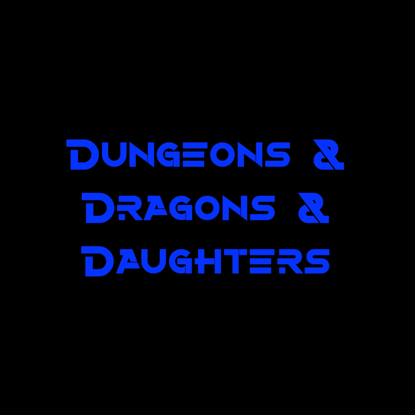 Dungeons & Dragons & Daughters