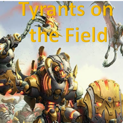 Tyrants on the Field