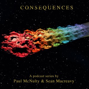 The Consequences Podcast 99 - Pany Turns the Tables: Paul and Sean on 50cc