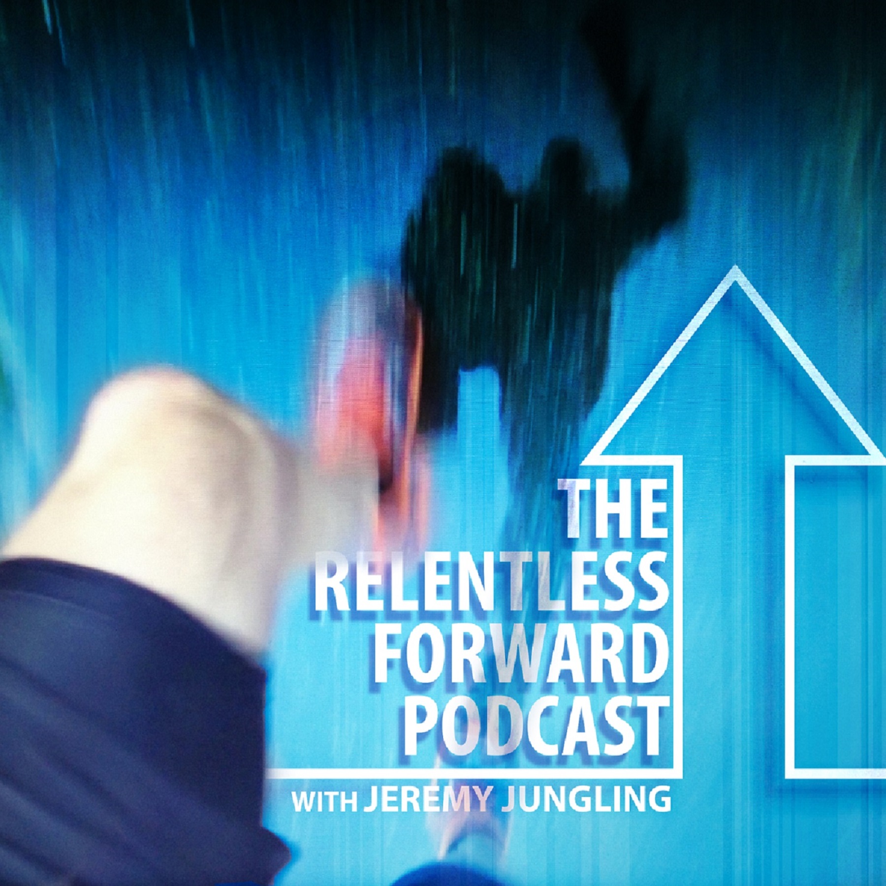 The Relentless Forward Podcast