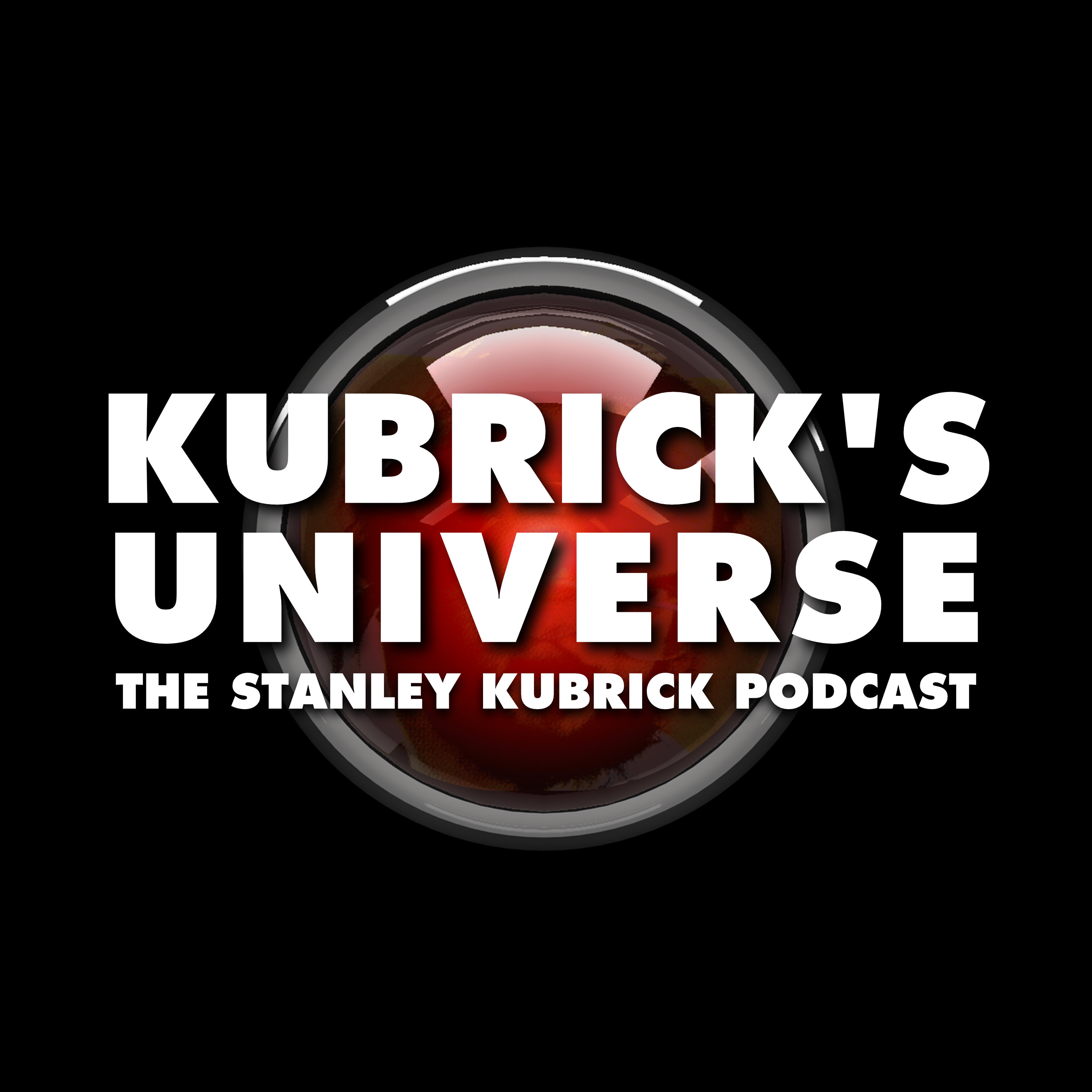 Kubrick’s Universe – The Stanley Kubrick Podcast