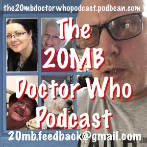 The 20mb Doctor Who Podcast #83