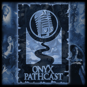 Episode 160: Onyx Path Con Opening Ceremonies!