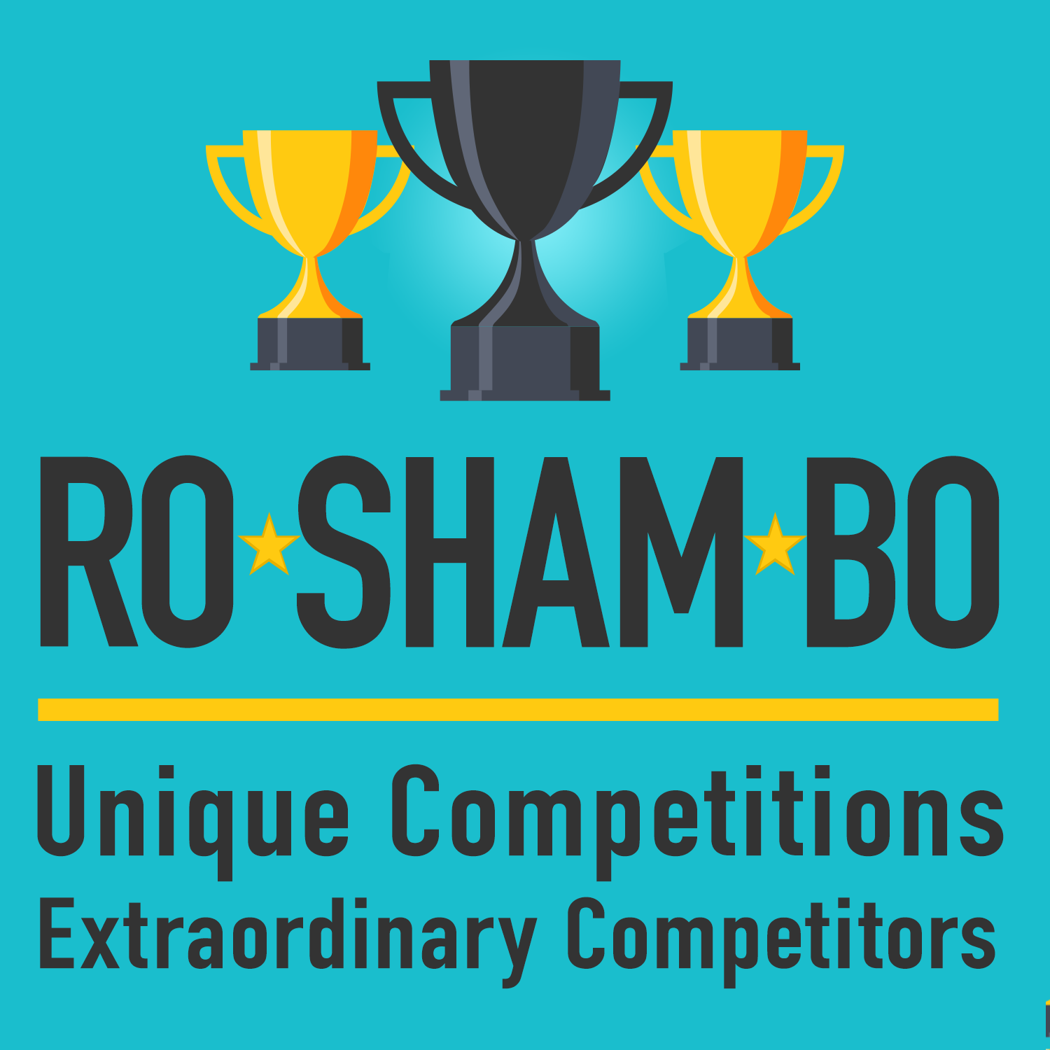 RoShamBo : Unique Competitions, Extraordinary Competitors RoShamBo : Unique Competitions, Extraordinary Competitors