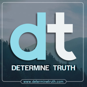 The determinetruth’s Podcast