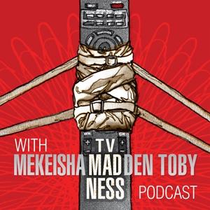 TV Madness with Mekeisha Madden Toby