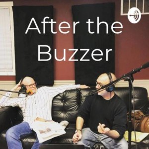 After the Buzzer, May 3, 2021