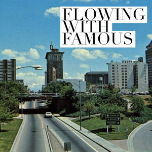 Flowing With Good Company: Flowing With Famous #16