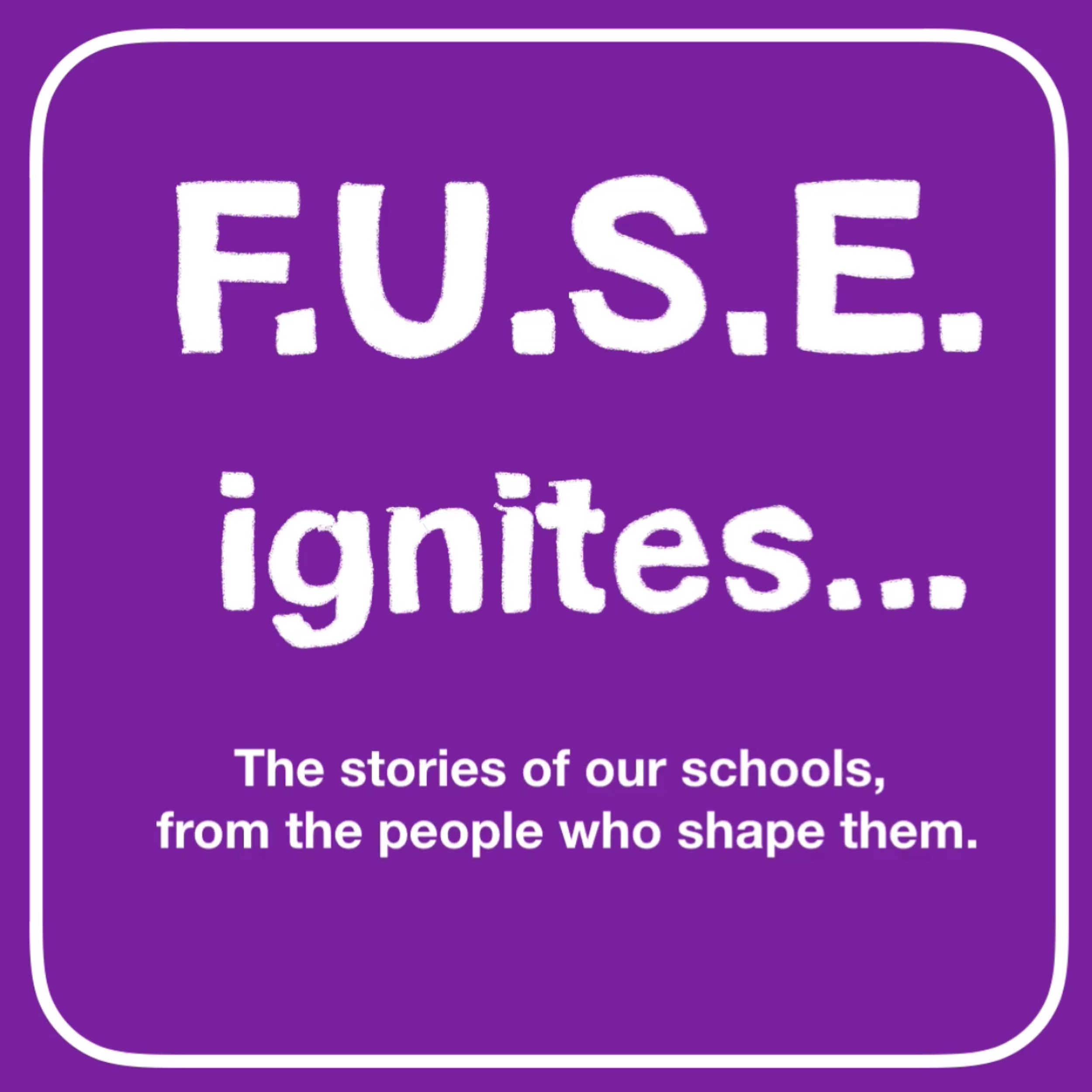 Fuse Ignites... STEAM FUSE Ignites...