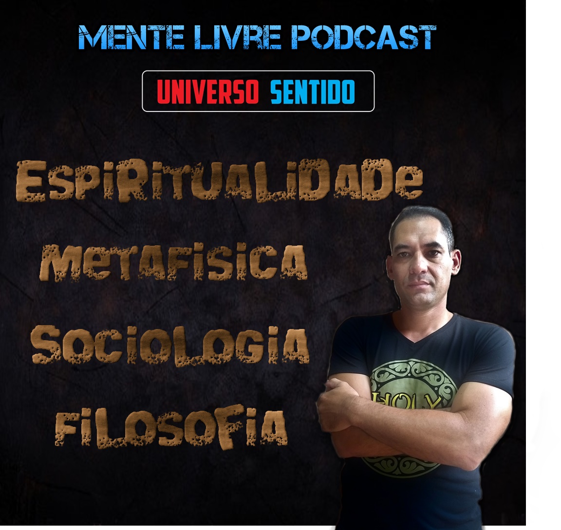 Mente Livre (Universo Sentido) Filosofia/Metafisica/Espiritualidade/Sociologia