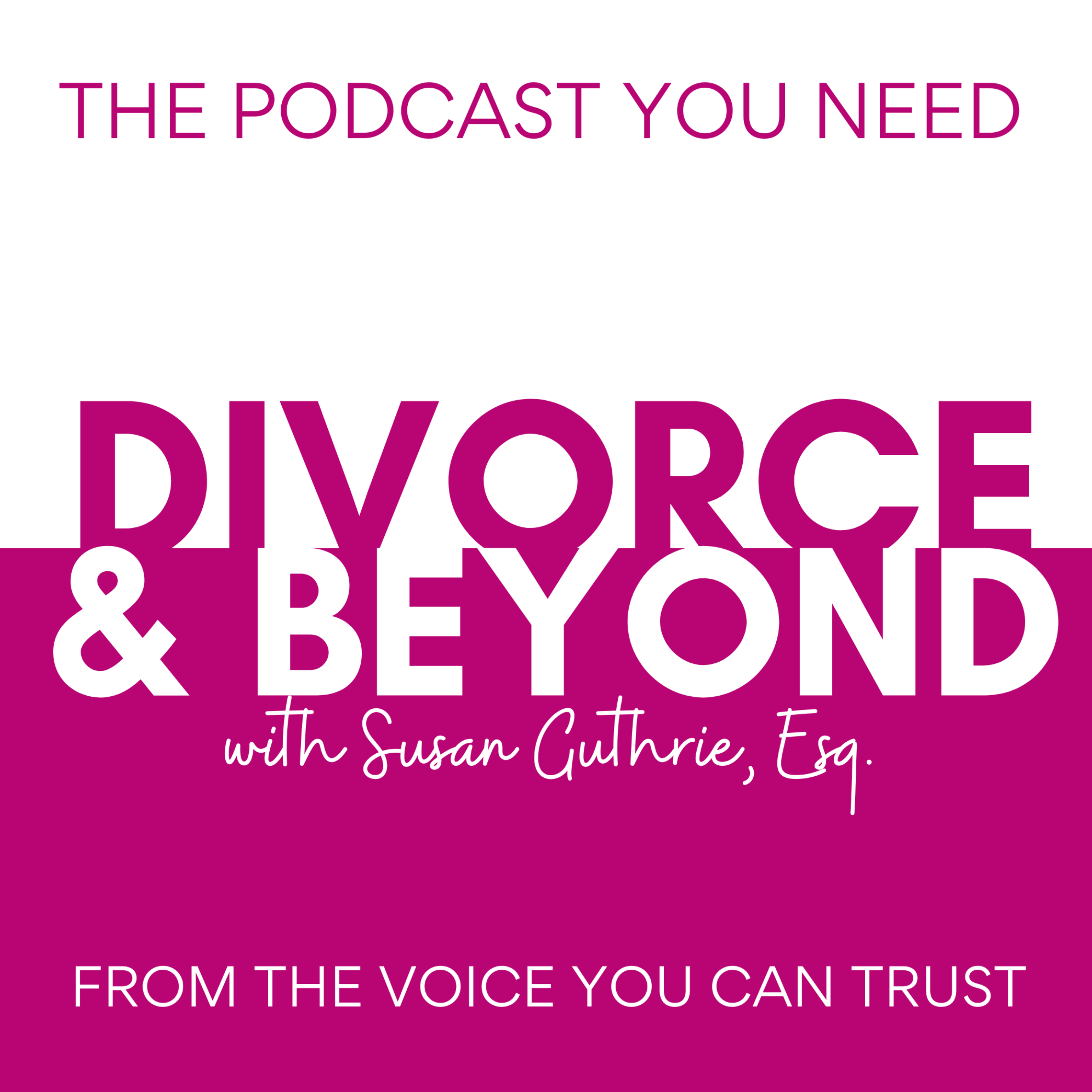 The Divorce and Beyond Podcast with Susan Guthrie, Esq. - The Divorce &amp; Beyond July Headlines Round Up with Susan Guthrie and Special Guest, Gabrielle Hartley