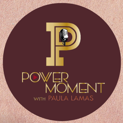 Power Moment with Paula Lamas