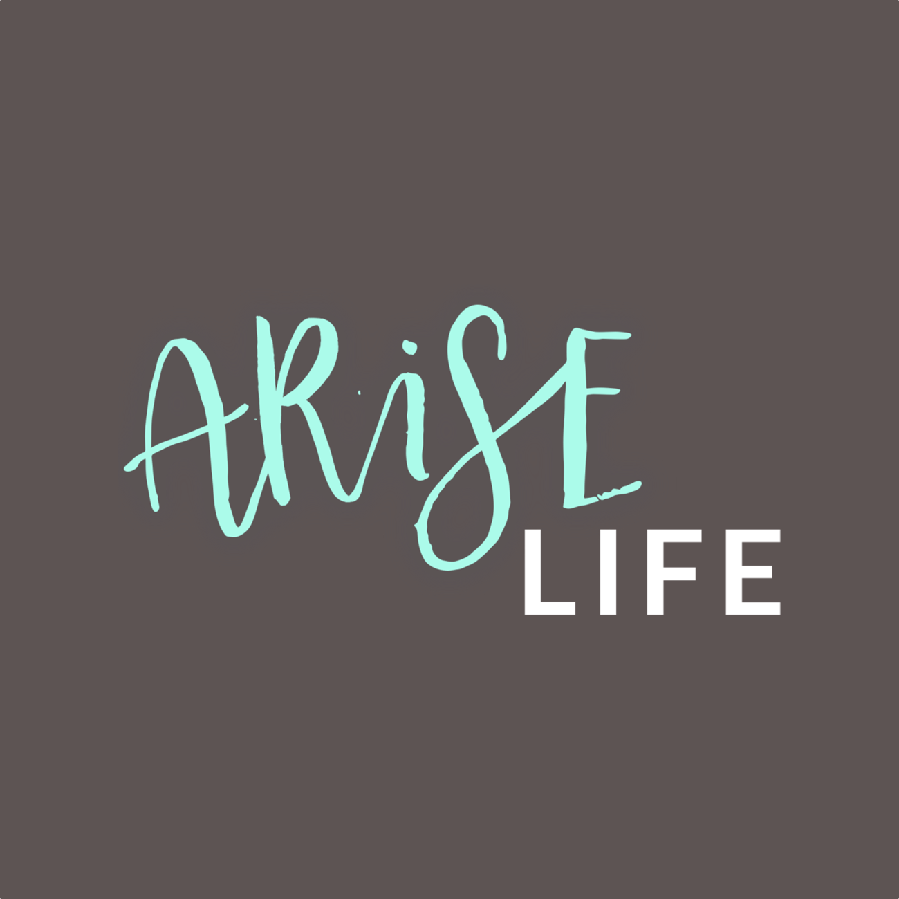 Rooted Grounded 12 ARISE Life