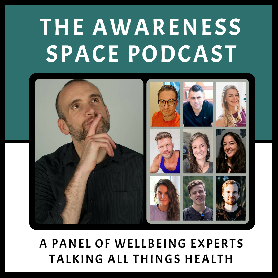 The Awareness Space Podcast - Health & Wellbeing Podcast