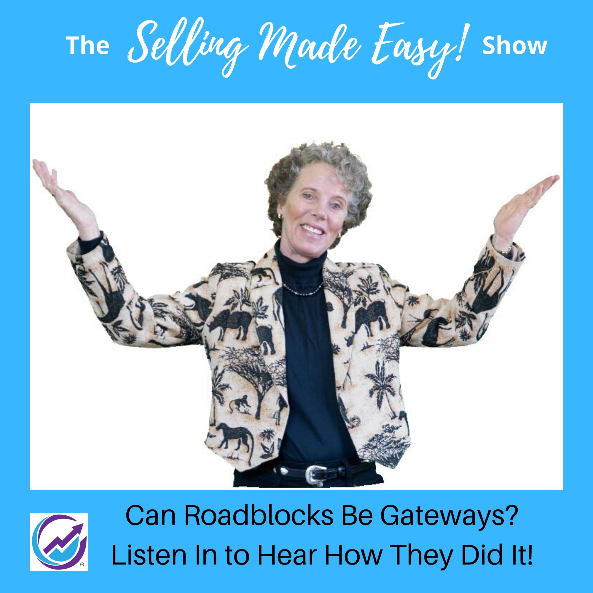 The ”Selling Made Easy” Show for Entrepreneurs