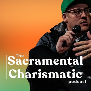 The Sacramental Charismatic