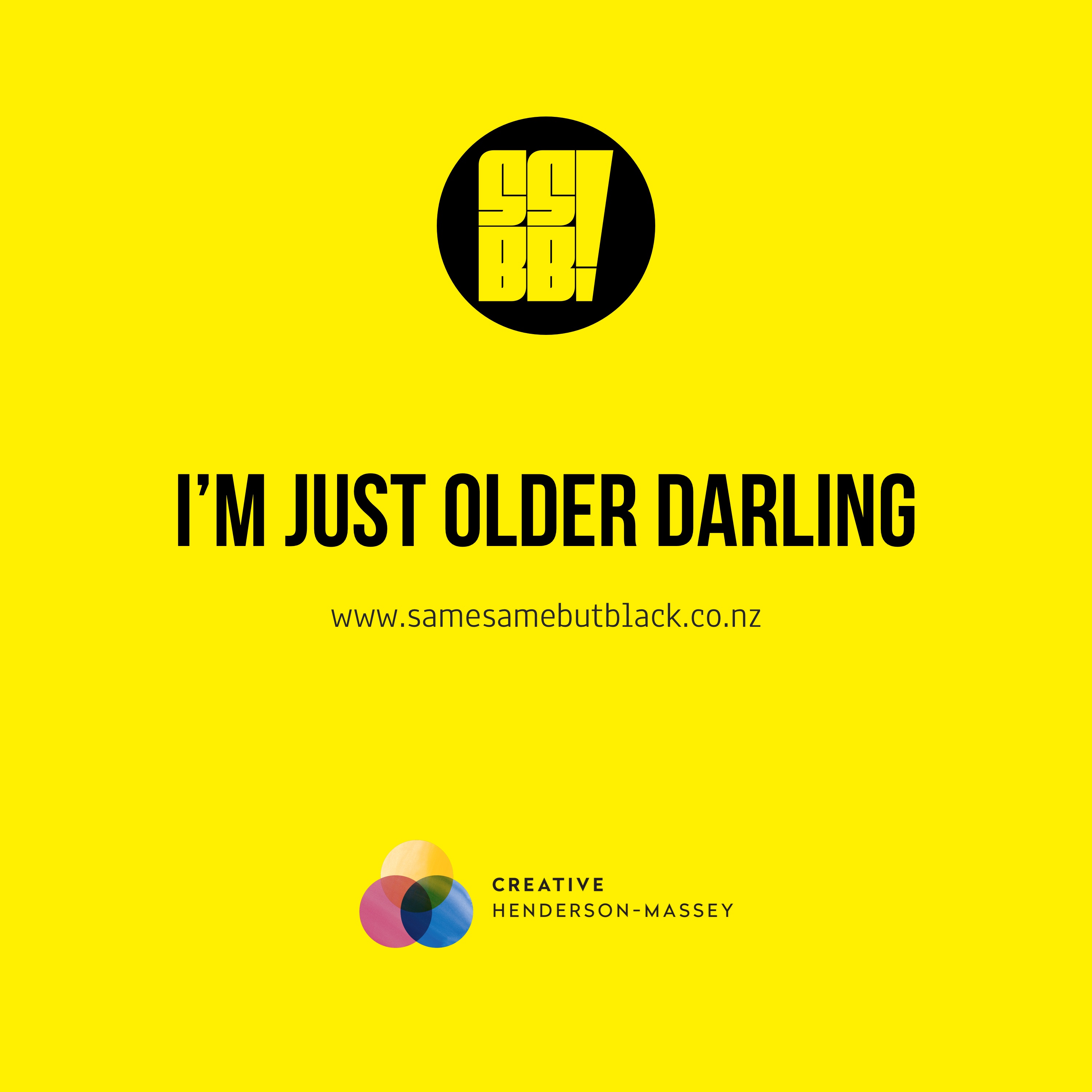 l’m just older darling