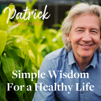 Patrick Holford: Simple Wisdom for a Healthy Life