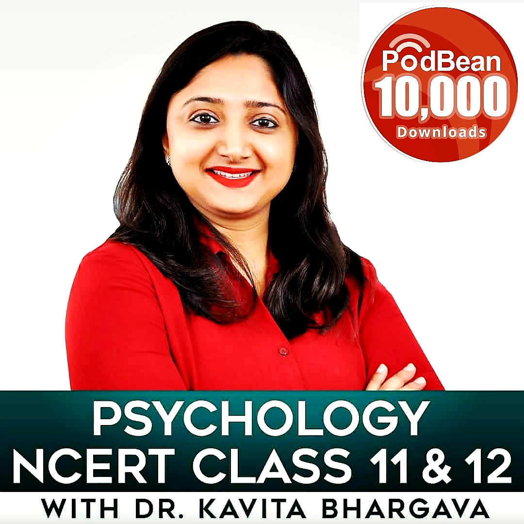 Psychology NCERT Class 11 & 12 a podcast by Dr Kavita Bhargava