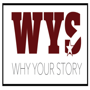 WHY YOUR STORY PODCAST: Talents