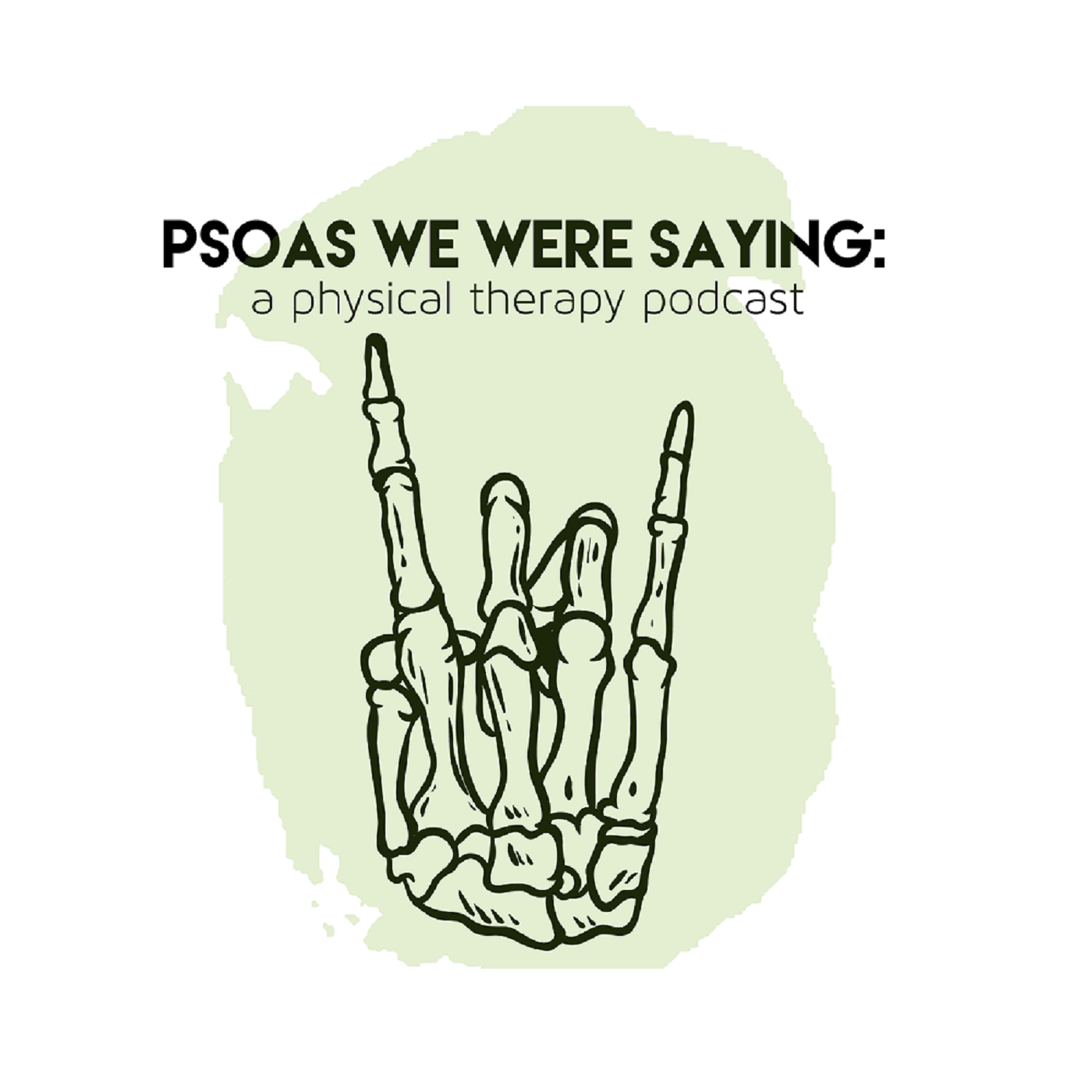 Psoas We Were Saying: A Physical Therapy Podcast cover