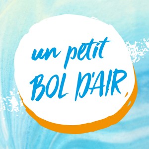 Un petit bol d’air