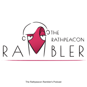 The Rathpeacon Rambler’s Podcast