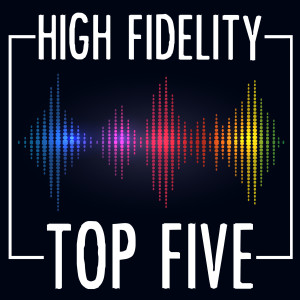 High Fidelity Top Five Episode 8: Do You Have Soul?