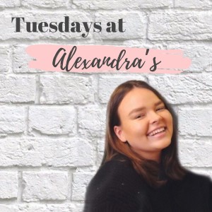 Tuesdays at Alexandra's