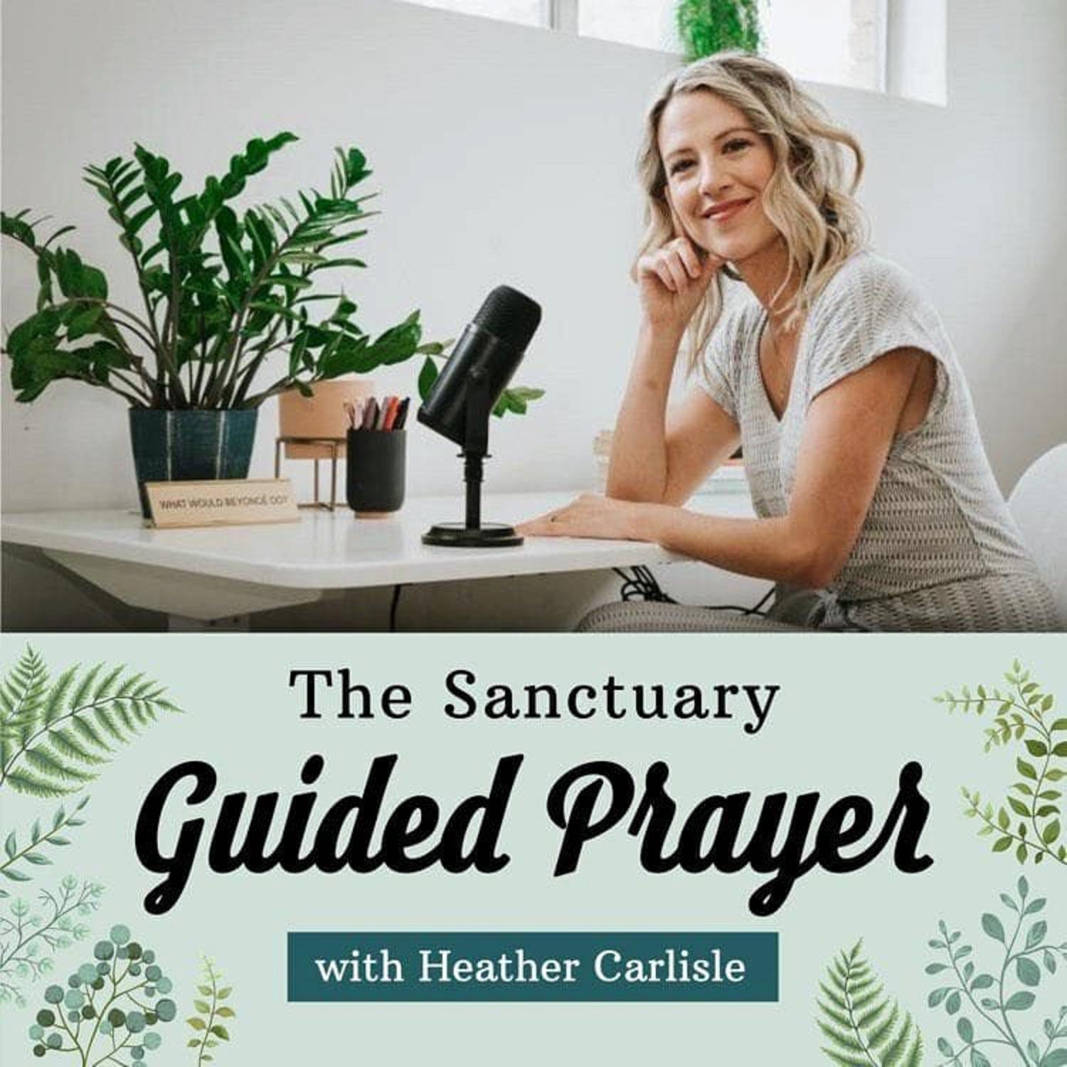 The Sanctuary - Guided Prayers with Heather Carlisle