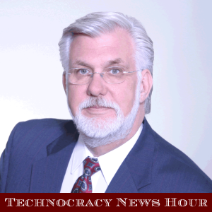 Technocracy News Hour