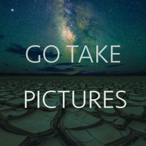 Go Take Pictures Podcast Introduction