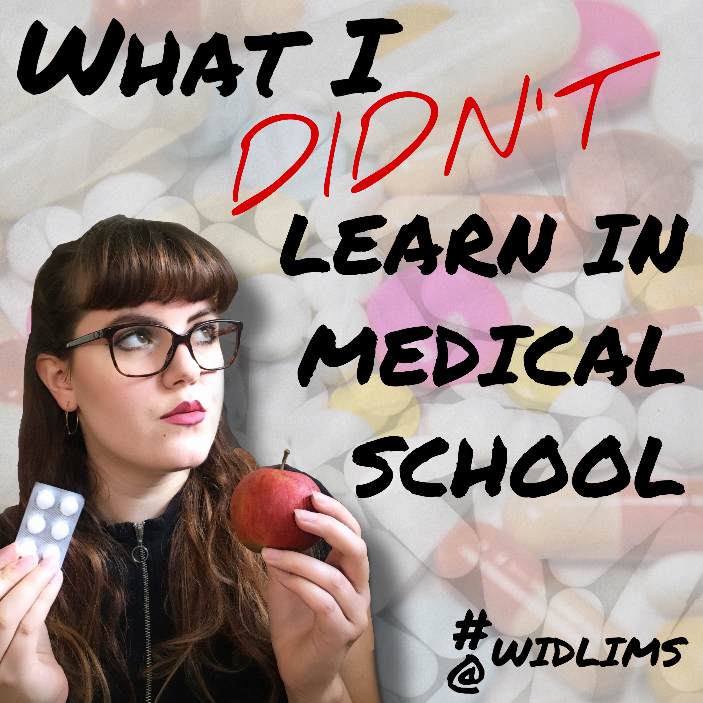 WIDLIMS - What I Didn\'t Learn in Medical School