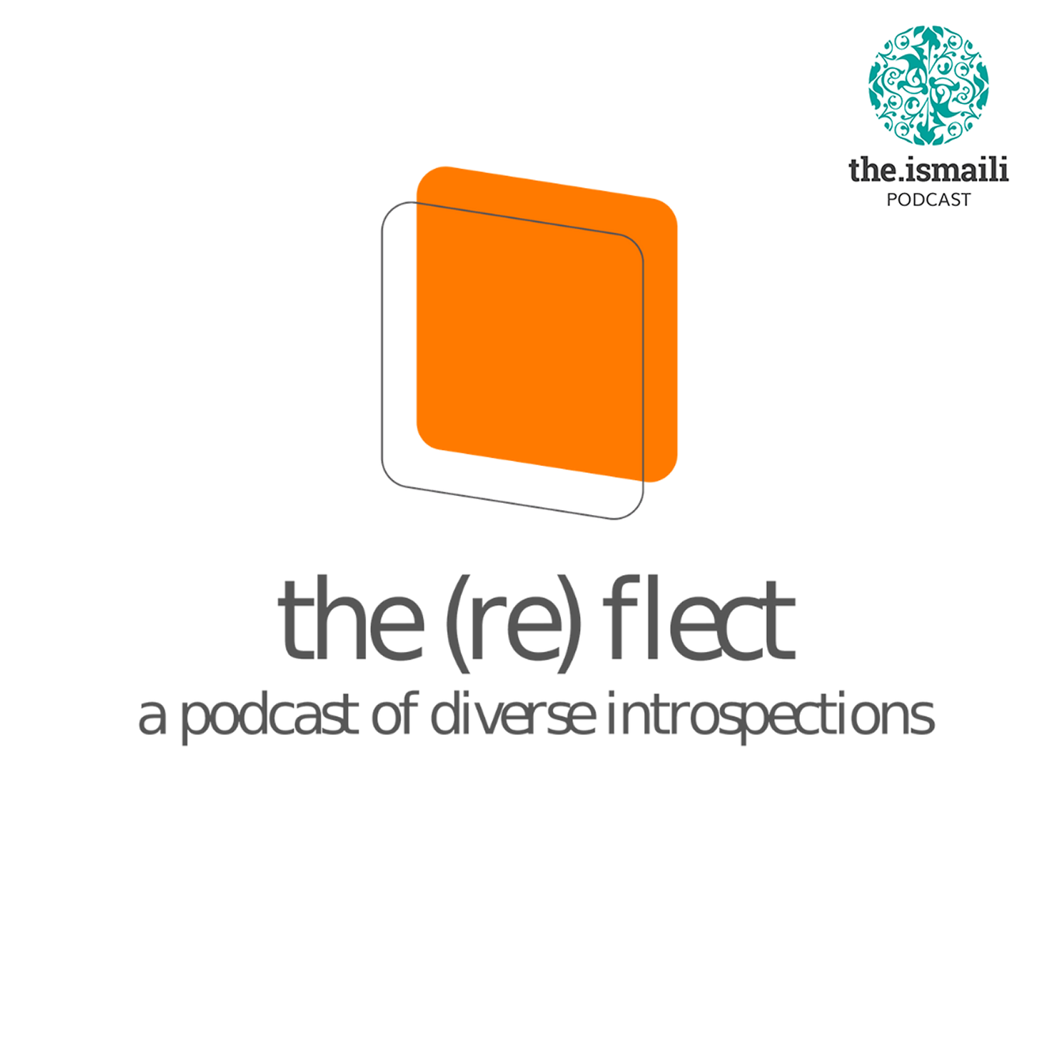 the reflect | a podcast by The Ismaili