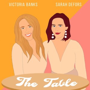 The Table Ep.1 Meet Your Hosts!