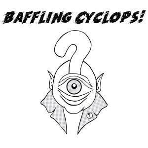 Baffling Cyclops