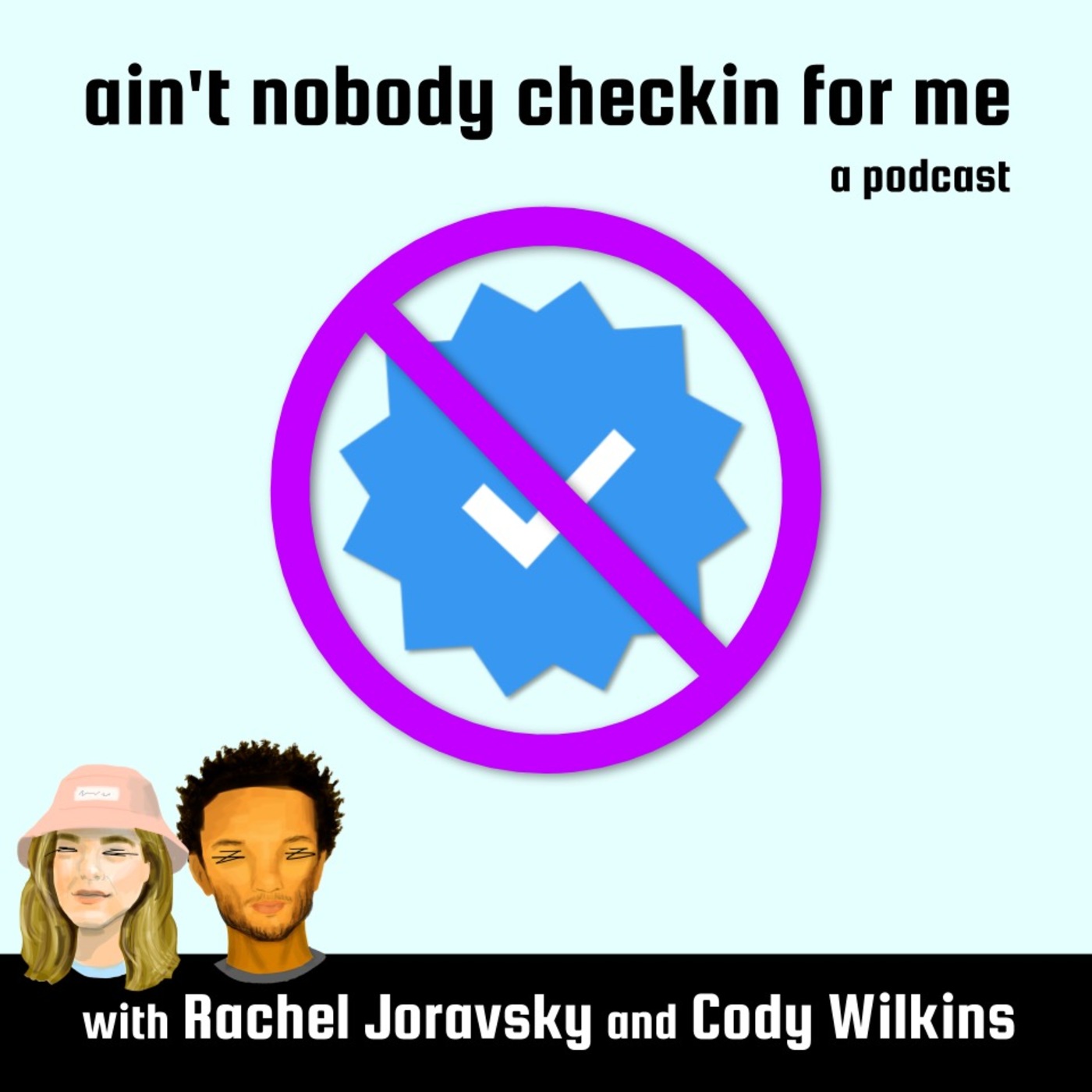 Ain\'t Nobody Checkin\' For Me